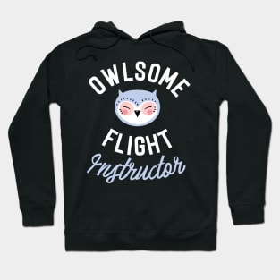 Owlsome Flight Instructor Pun - Funny Gift Idea Hoodie